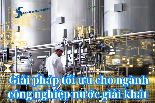 Beverage industry -  Giải pháp tối ưu cho ngành công nghiệp nước giải khát