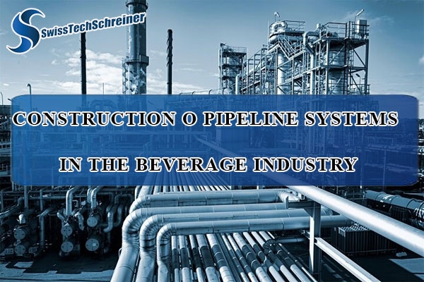 Construction of pipeline systems in the beverage industry