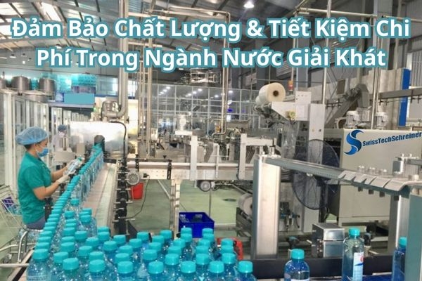 Đảm Bảo Chất Lượng & Tiết Kiệm Chi Phí Trong Ngành Nước Giải Khát - Beverage industry