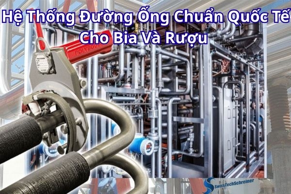 Hệ Thống Đường Ống Chuẩn Quốc Tế Cho Bia Và Rượu - Beverage industry