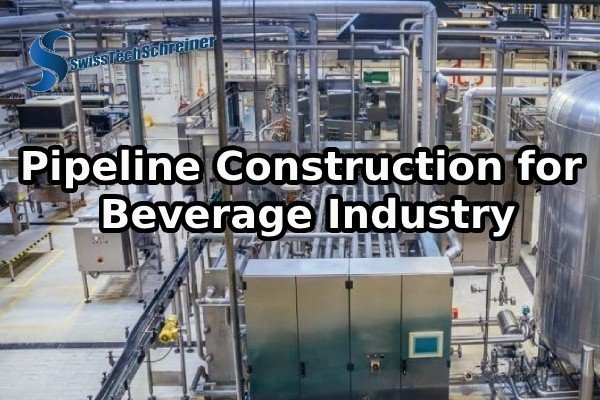 Pipeline Construction for Beverage Industry - Thi công hệ thống đường ống cho ngành nước giải khát