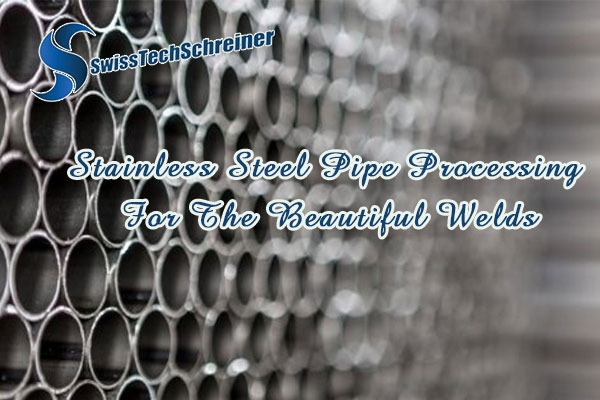 Stainless Steel Pipe Processing For The Beautiful Welds