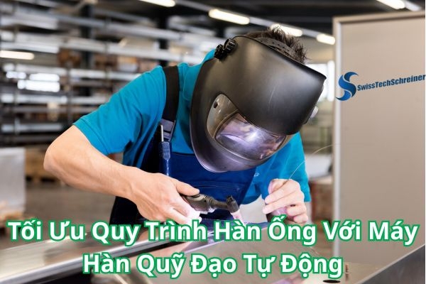 Tối Ưu Quy Trình Hàn Ống Với Máy Hàn Quỹ Đạo Tự Động - Orbital welding machine