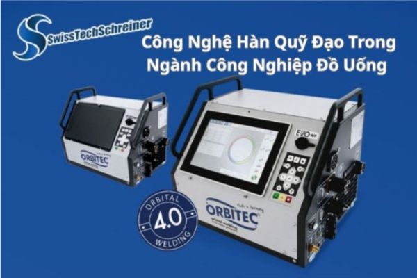 Ứng Dụng Công Nghệ Hàn Quỹ Đạo Trong Ngành Công Nghiệp Đồ Uống