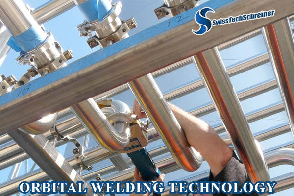 Why Choose Orbital Welding Technology?